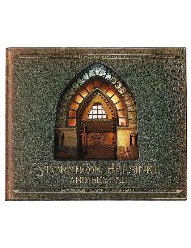 Storybook Helsinki and beyond - Cody Douglas Oreck, Octavian Bâlea - Historiakirjat - 10105501191 - 0