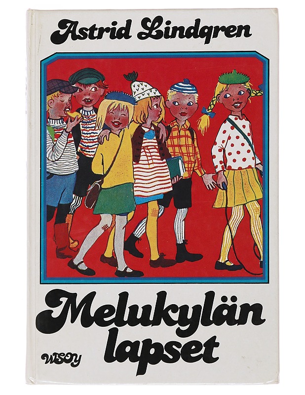 Melukylän lapset - Lindgren, Astrid - Lastenkirjat - 10105501242 - 0