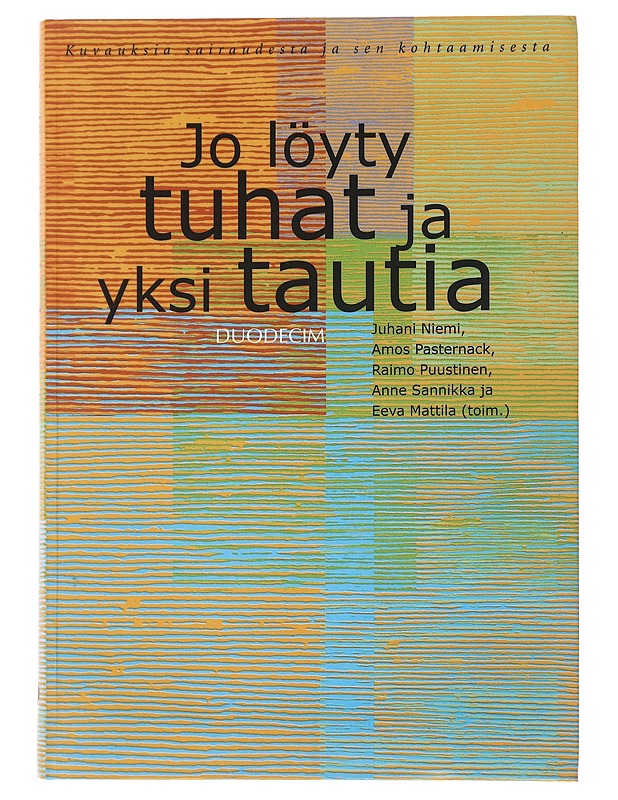 Jo löyty tuhat ja yksi tautia - Niemi, Juhani - Romaanit ja novellit - 10105501274 - 0