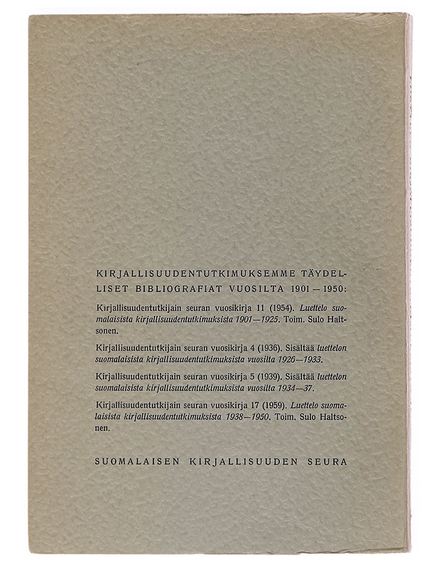 Luettelo suomalaisista kirjallisuudentutkimuksista 1938-1950 - Haltsonen, Sulo - Tietokirjat ja oppaat - 10105501297 - 1