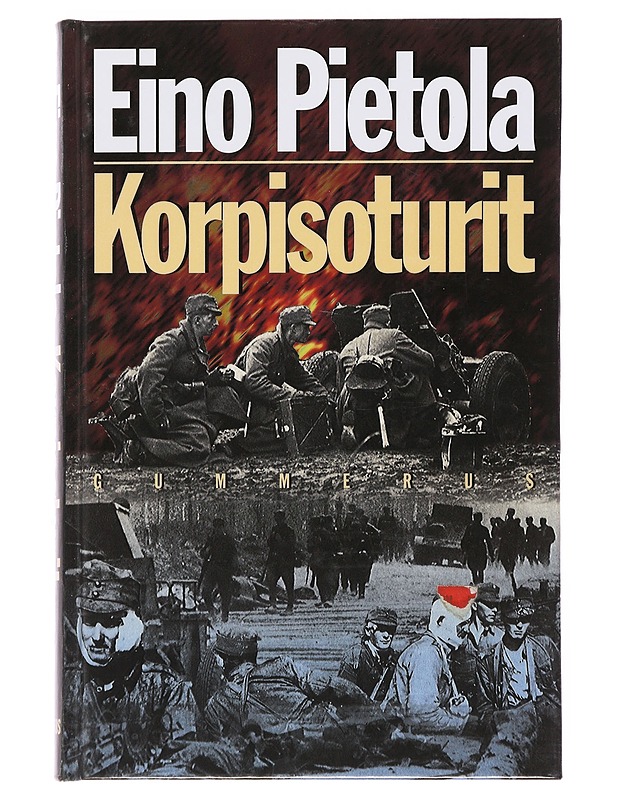 Korpisoturit - Eino Pietola - Romaanit ja novellit - 10105501317 - 0
