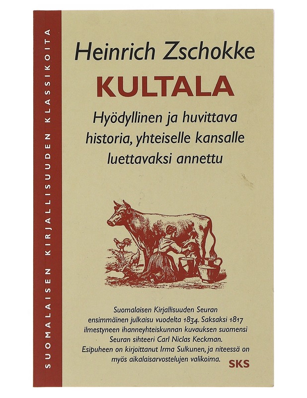 Kultala hyödyllinen ja huvittava historia, yhteiselle kansalle luettavaksi annettu  - Heinrich Zschokke - Historiakirjat - 10105501357 - 0