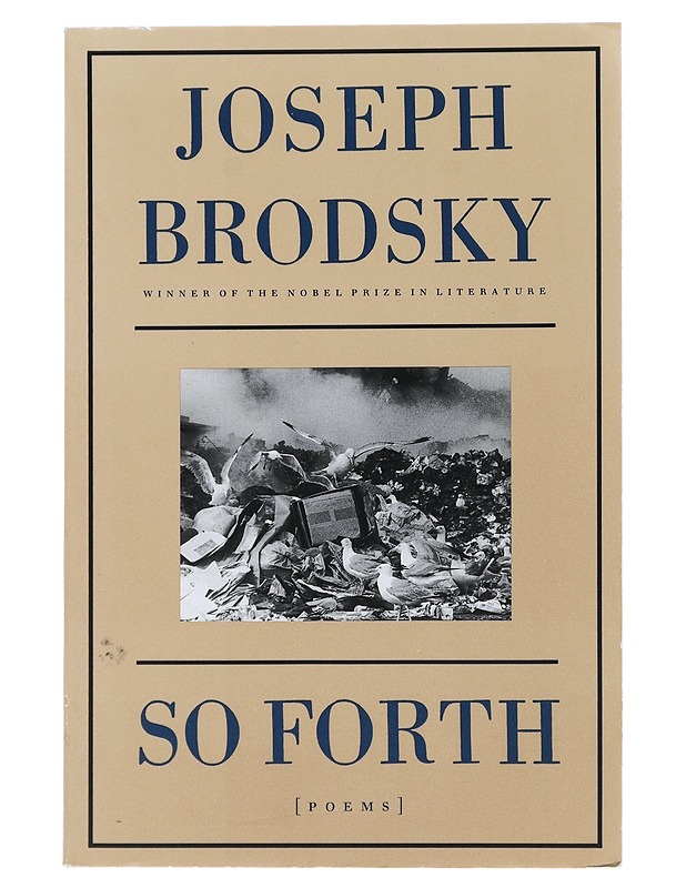 So Forth: Poems - Brodsky, Joseph - Runot ja näytelmät - 10105501356 - 0