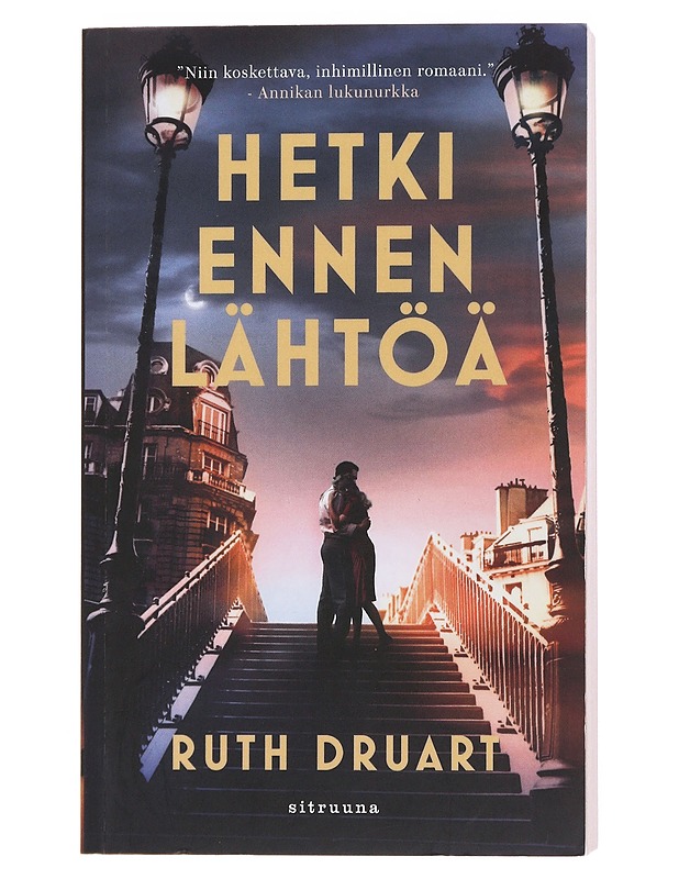 Hetki ennen lähtöä - Druart, Ruth - Romaanit ja novellit - 10105501359 - 0