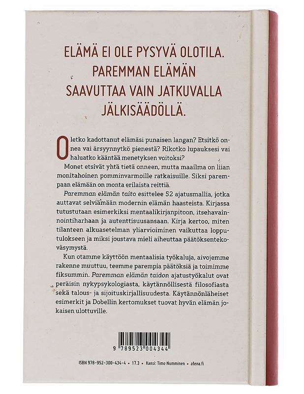 Paremman elämän taito : 52 reittiä onnellisuuteen - Dobelli, Rolf - Tietokirjat ja oppaat - 10105501404 - 1