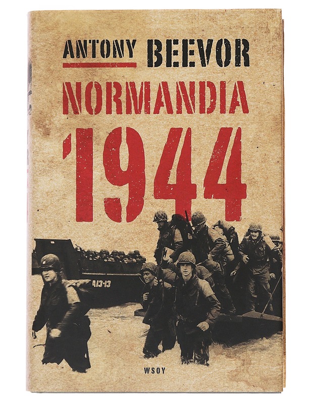 Normandia 1944 : maihinnoususta Pariisin vapauttamiseen - Beevor, Antony - Historiakirjat - 10105501414 - 0