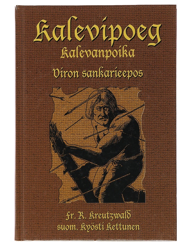 Kalevipoeg - Kreutzwald, Friedrich Reinhold - Runot ja näytelmät - 10105501430 - 0