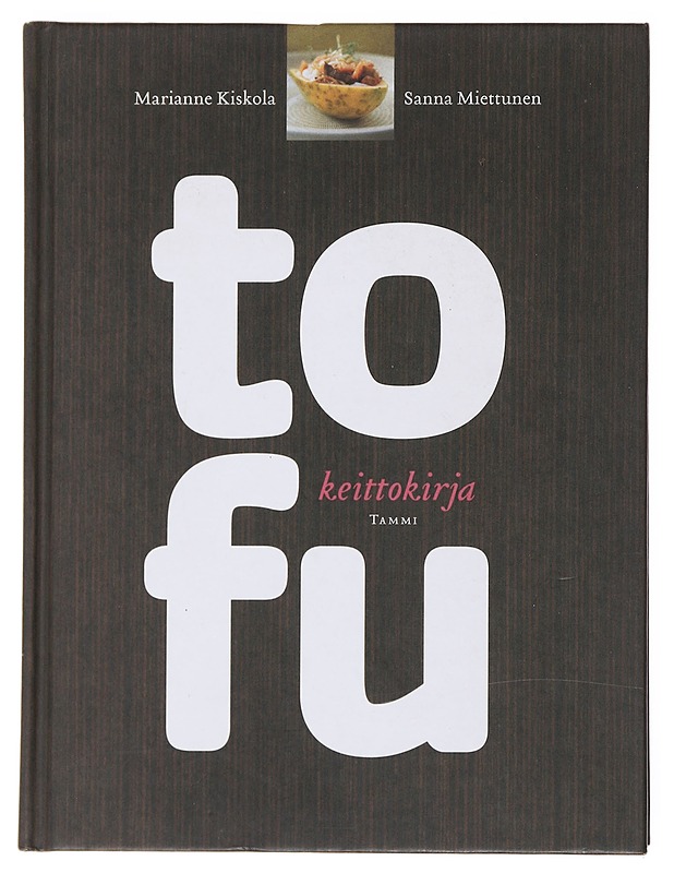 Tofukeittokirja - Kiskola, Marianne - Ruokakirjat - 10105501435 - 0