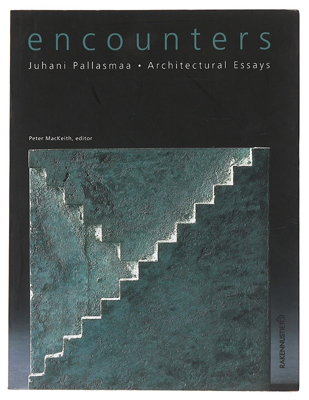 Encounters : architectural essays - Pallasmaa, Juhani - Tietokirjat ja oppaat - 10105501466 - 0