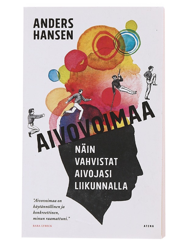 Aivovoimaa : näin vahvistat aivojasi liikunnalla - Hansen, Anders - Tietokirjat ja oppaat - 10105501474 - 0