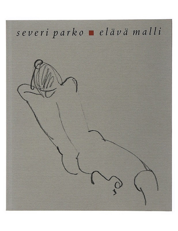 Elävä malli - Parko , Severi - Taide- ja kulttuurikirjat - 10105501491 - 0