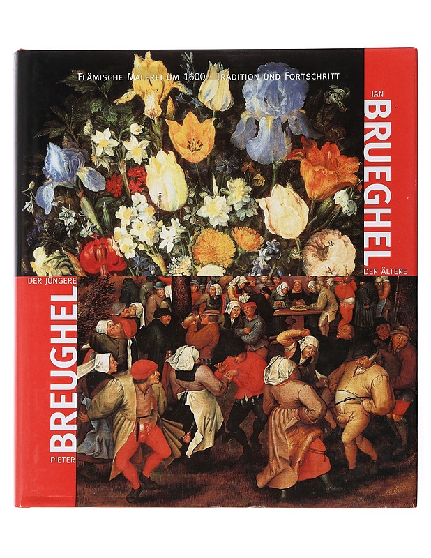 Flämiche Malerei 1600 - Brueghel , Jan ; Brueghel , Pieter  - Taide- ja kulttuurikirjat - 10105501548 - 0