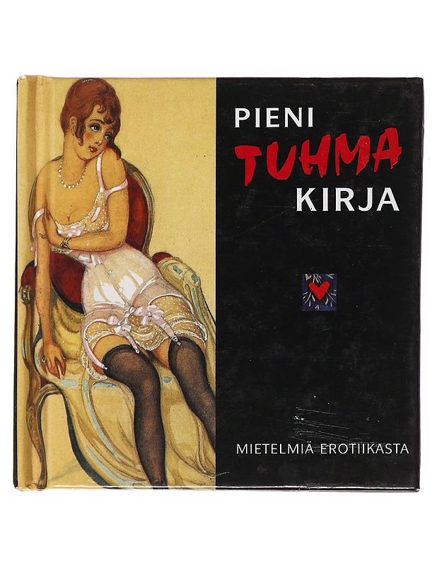 Pieni tuhma kirja : mietelmiä erotiikasta - Exley, Helen - Runot ja näytelmät - 10105501606 - 0
