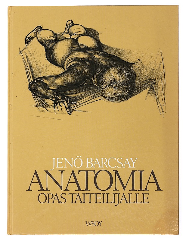 Anatomia : opas taiteilijalle - Barcsay, Jenö - Taide- ja kulttuurikirjat - 10105501633 - 0