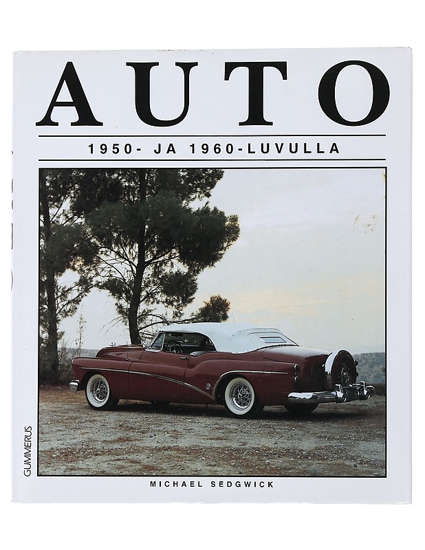 Auto 1950- ja 1960-luvulla - Sedgwick, Michael - Historiakirjat - 10105501647 - 0
