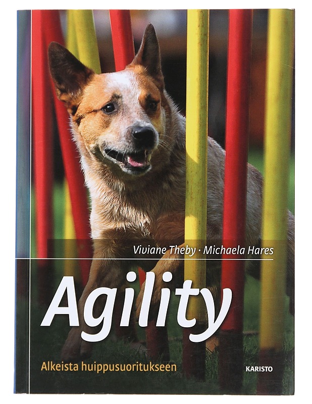 Agility : alkeista huippusuoritukseen - Theby, Viviane - Tietokirjat ja oppaat - 10105501657 - 0