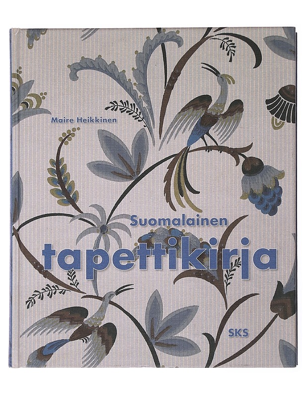 Suomalainen tapettikirja - Maire Heikkinen - Historiakirjat - 10105501720 - 0