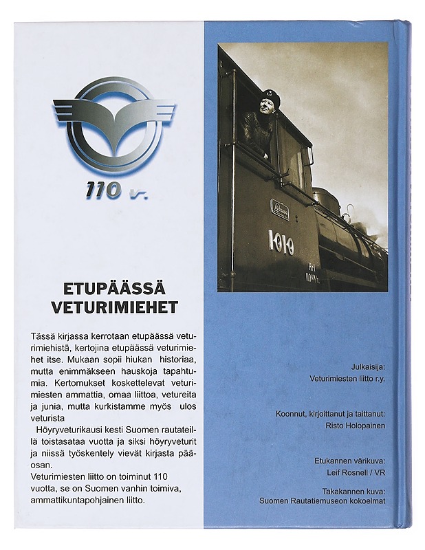 Etupäässä veturimiehet : Veturimiesten liitto 110 vuotta - Holopainen, Risto - Elämäkerrat ja muistelmat - 10105501819 - 1