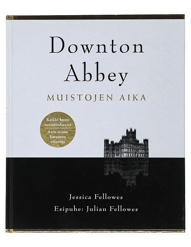 Downton Abbey : muistojen aika - Fellowes, Jessica - Romaanit ja novellit - 10105501906 - 0