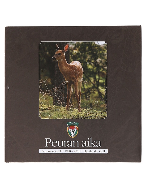 Peuran aika: Peuranmaa Golf 1990-2010 - Jukka Peuranmaa - Historiakirjat - 10105501941 - 0