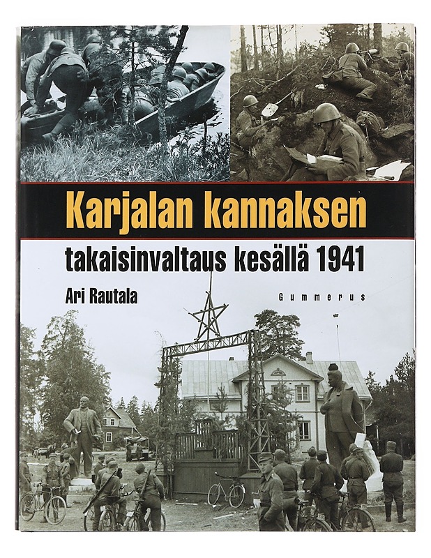 Karjalan kannaksen takaisinvaltaus kesällä 1941 - Rautala, Ari - Historiakirjat - 10105501979 - 0