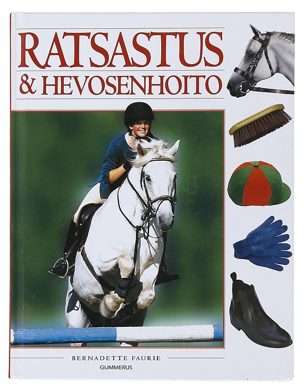 Ratsastus & hevosenhoito - Faurie, Bernadette - Tietokirjat ja oppaat - 10105501994 - 0