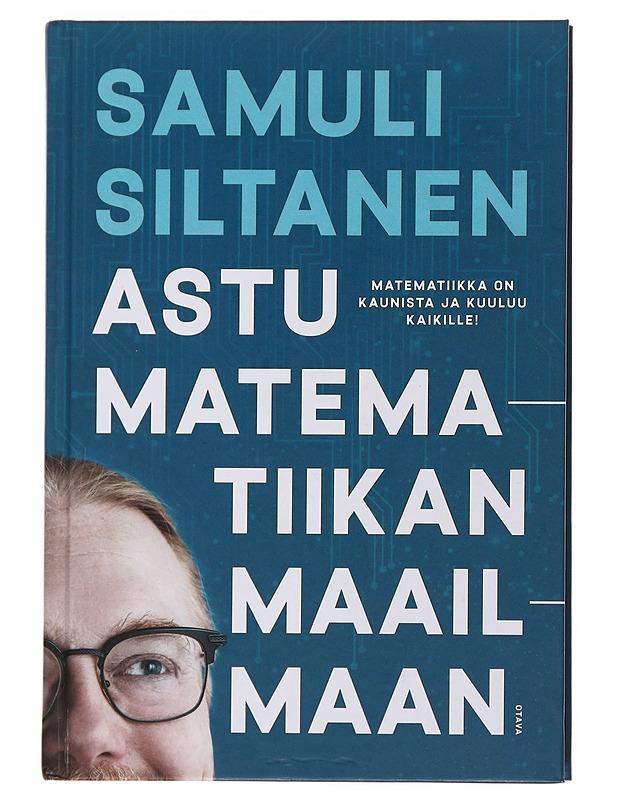 Astu matematiikan maailmaan - Samuli Siltanen - Tietokirjat ja oppaat - 10105502149 - 0