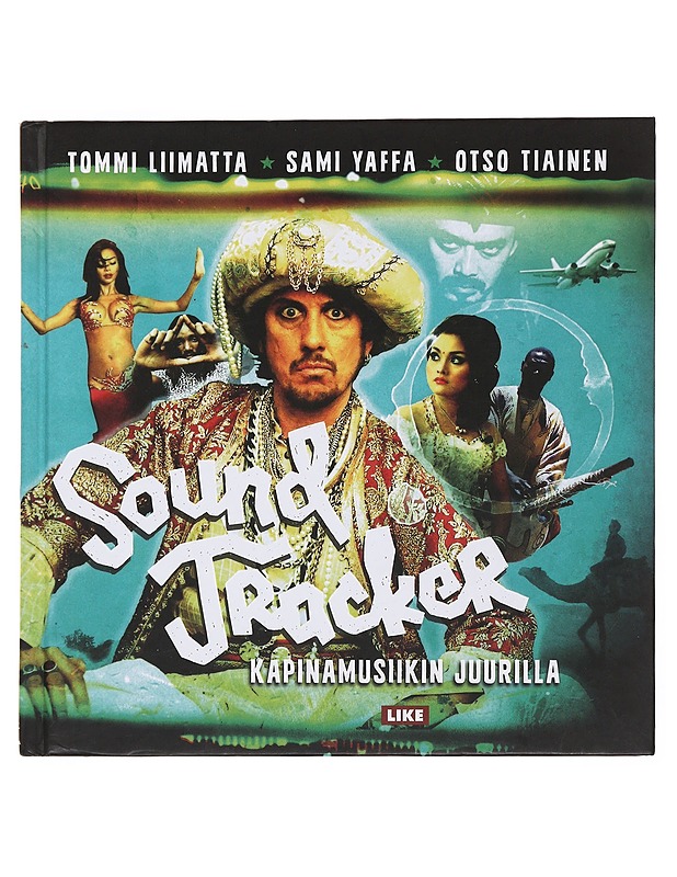 Sound Tracker : kapinamusiikin juurilla - Liimatta, Tommi - Musiikki- ja elokuvakirjat - 10105502158 - 0