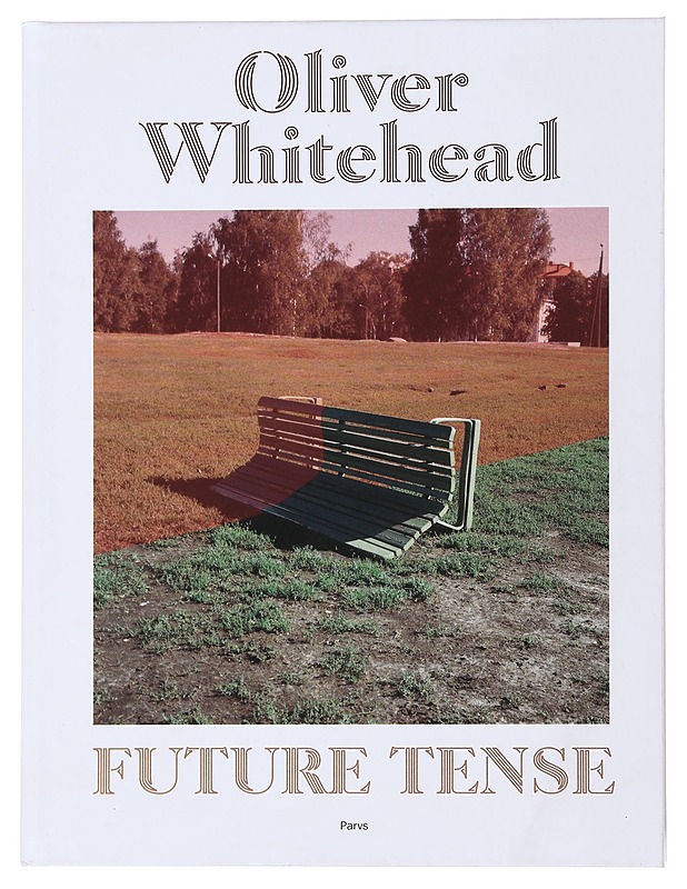Future Tense - Oliver Whitehead - Taide- ja kulttuurikirjat - 10105502273 - 0