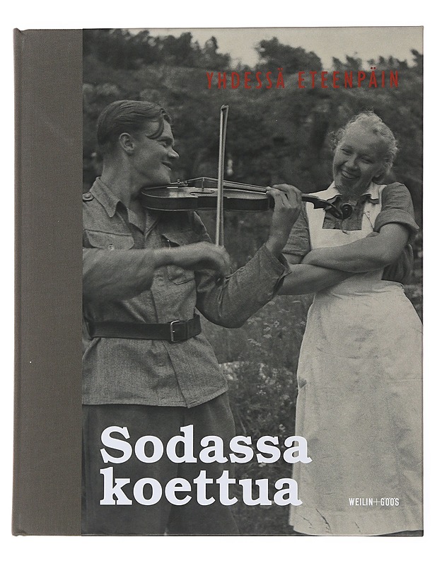 Sodassa koettua : osa 4 : Yhdessä eteenpäin - Turtola, Martti - Historiakirjat - 10105502319 - 0