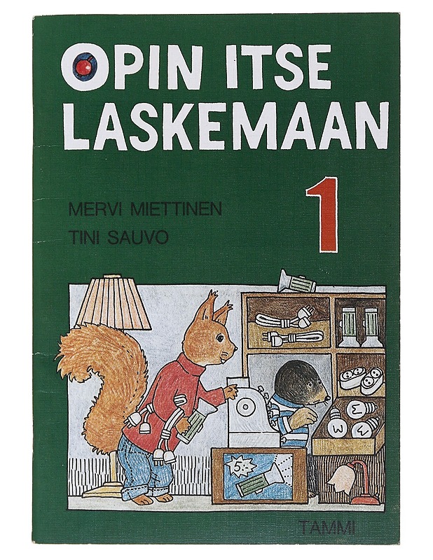 Opin itse laskemaan 1 - Miettinen, Mervi - Opetusmateriaaleja ympäristökasvatukseen - 10105502352 - 0