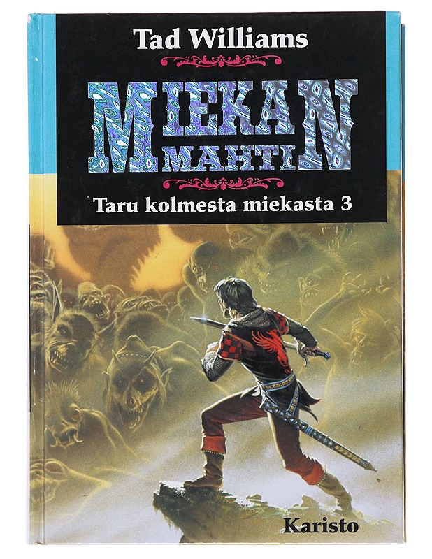 Taru kolmesta miekasta 3 - Williams, Tad - Fantasia- ja scifi - 10105502381 - 0