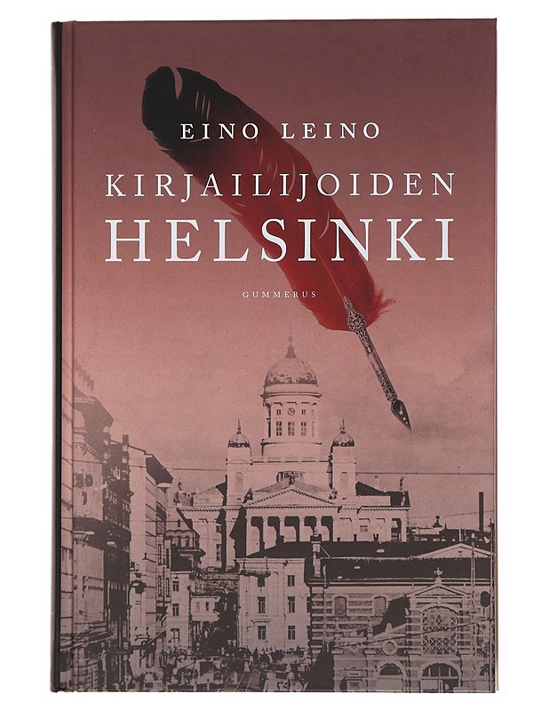 Kirjailijoiden Helsinki - Eino Leino - Elämäkerrat ja muistelmat - 10105502440 - 0