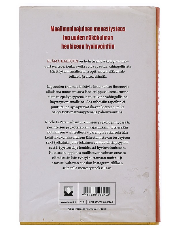 Elämä haltuun : kohti kokonaisvaltaista hyvää oloa - LePera, Nicole - Tietokirjat ja oppaat - 10105502517 - 1