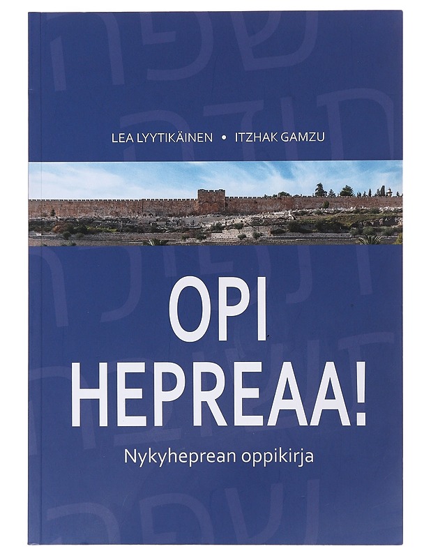 Opi hepreaa! : Nykyheprean oppikirja - Lyytikäinen, Lea - Tietokirjat ja oppaat - 10105502553 - 0