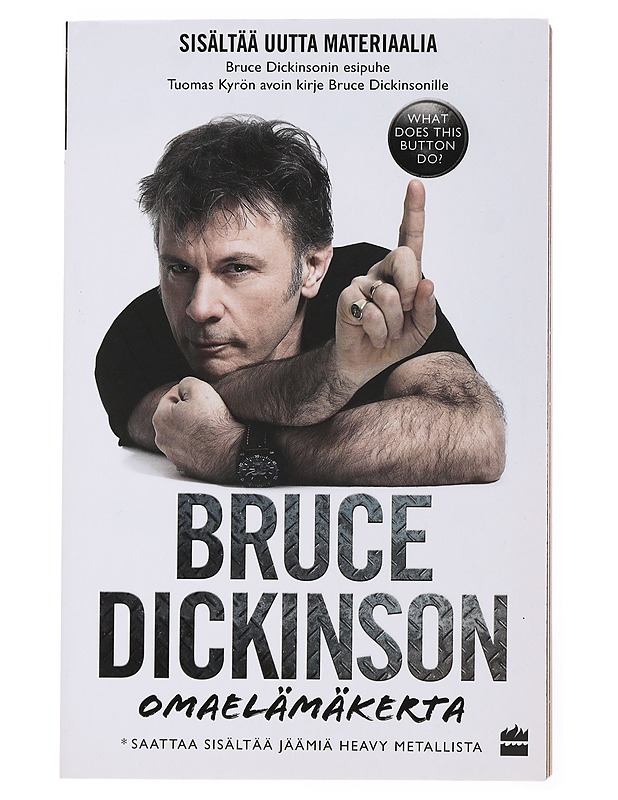 Omaelämäkerta : what does this button do? - Dickinson, Bruce - Elämäkerrat ja muistelmat - 10105502572 - 0