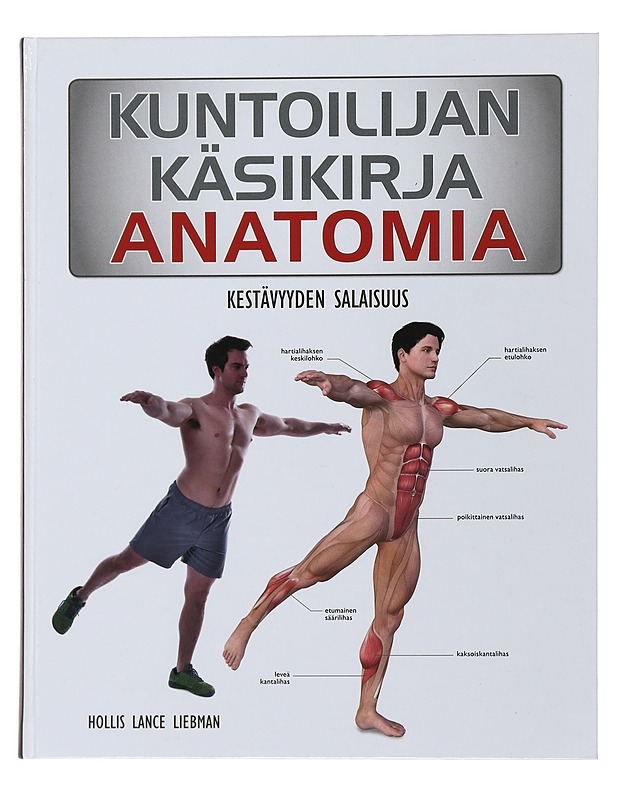 Kuntoilijan käsikirja : anatomia - Liebman, Hollis Lance - Tietokirjat ja oppaat - 10105502626 - 0
