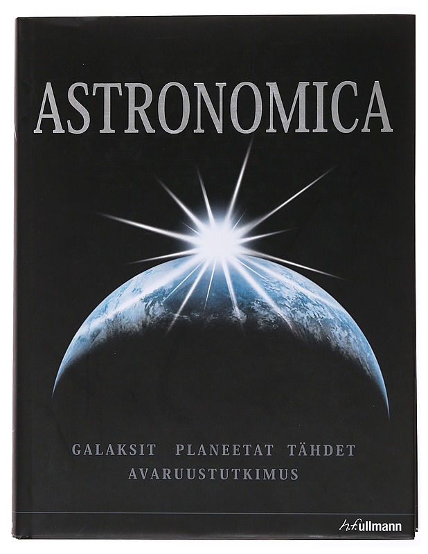 Astronomica : galaksit, planeetat, tähdet, tähtikartat, avaruustutkimus - Watson, Fred - Tietokirjat ja oppaat - 10105502679 - 0