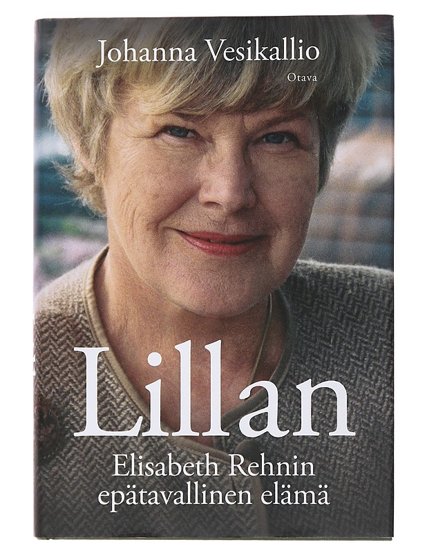 Lillan : Elisabeth Rehnin epätavallinen elämä - Johanna Vesikallio - Elämäkerrat ja muistelmat - 10105502782 - 0