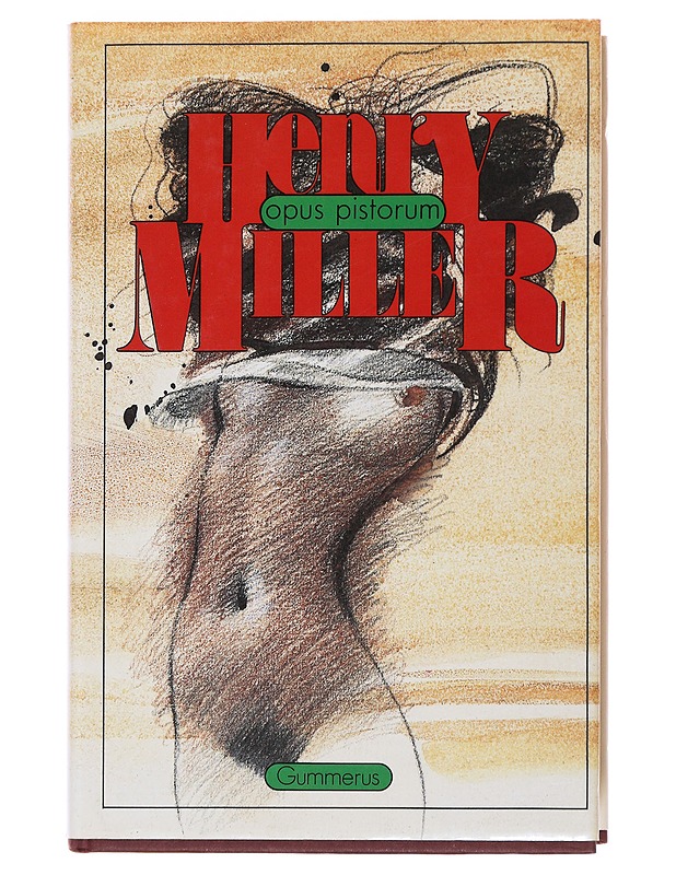 Opus pistorum - Miller, Henry - Romaanit ja novellit - 10105502868 - 0