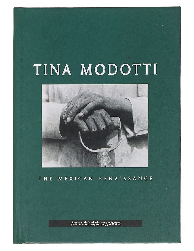 Tina Modotti : Mexican Renaissance - Patricia Albers - Historiakirjat - 10105502891 - 0