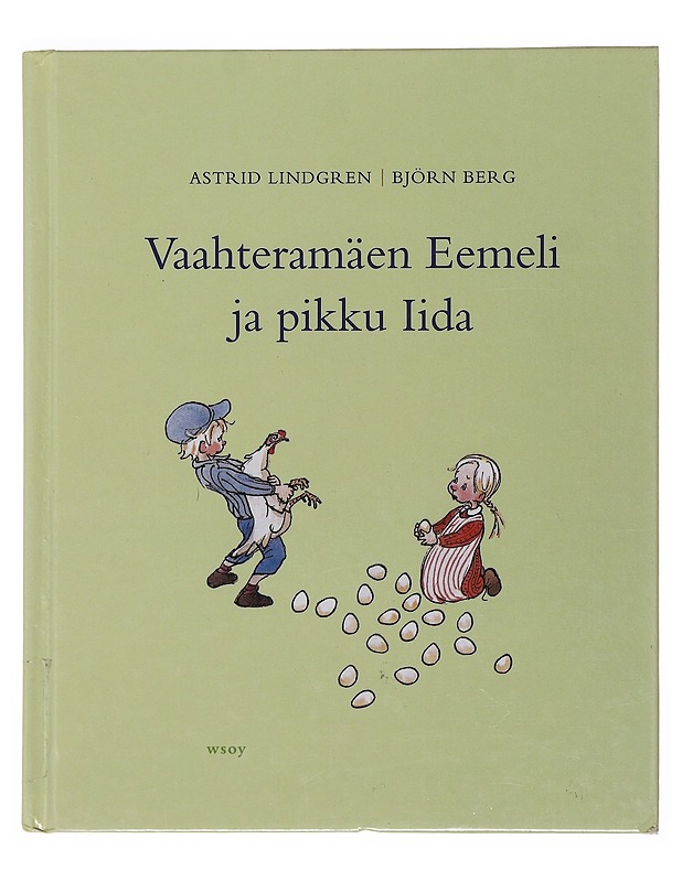 Vaahteramäen Eemeli ja pikku Iida - Lindgren, Astrid - Lastenkirjat - 10105502895 - 0