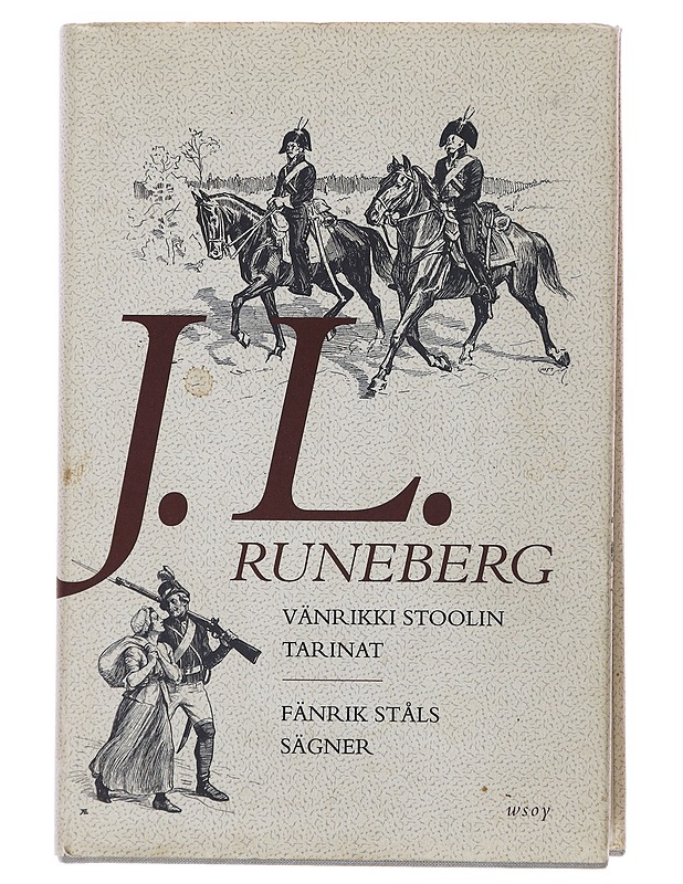 Vänrikki Stoolin tarinat / Fänrik Ståls sägner - Runeberg, Johan Ludvig - Runot ja näytelmät - 10105502941 - 0