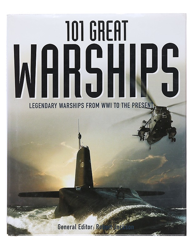 101 Great Warships - Jackson, Robert - Tietokirjat ja oppaat - 10105502964 - 0