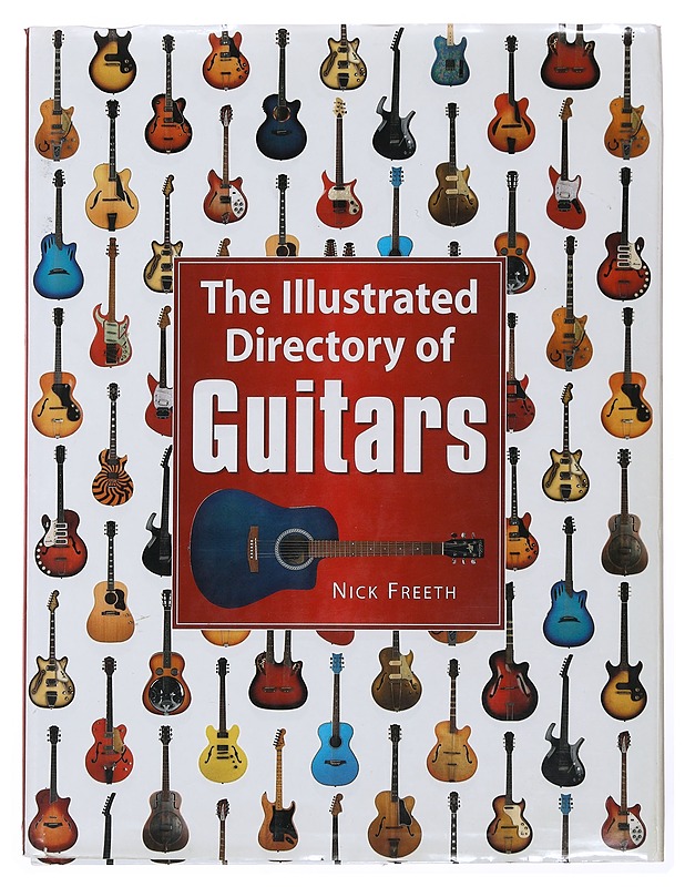 The illustrated directory of guitars - Freeth, Nick - Tietokirjat ja oppaat - 10105502983 - 0