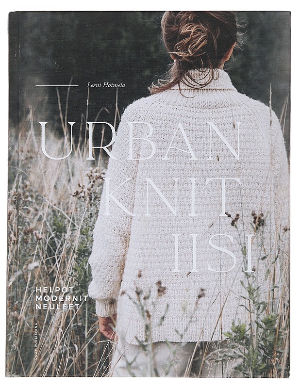 Urban knit iisi : helpot modernit neuleet - Hoimela, Leeni - Tietokirjat ja oppaat - 10105502999 - 0
