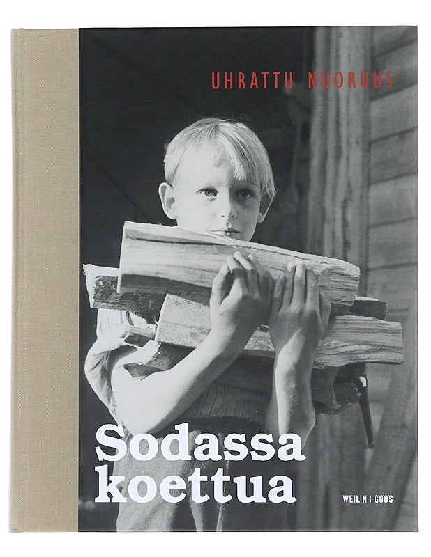 Sodassa Koettua : Uhrattu Nuoruus - Historiakirjat - 10105503005 - 0