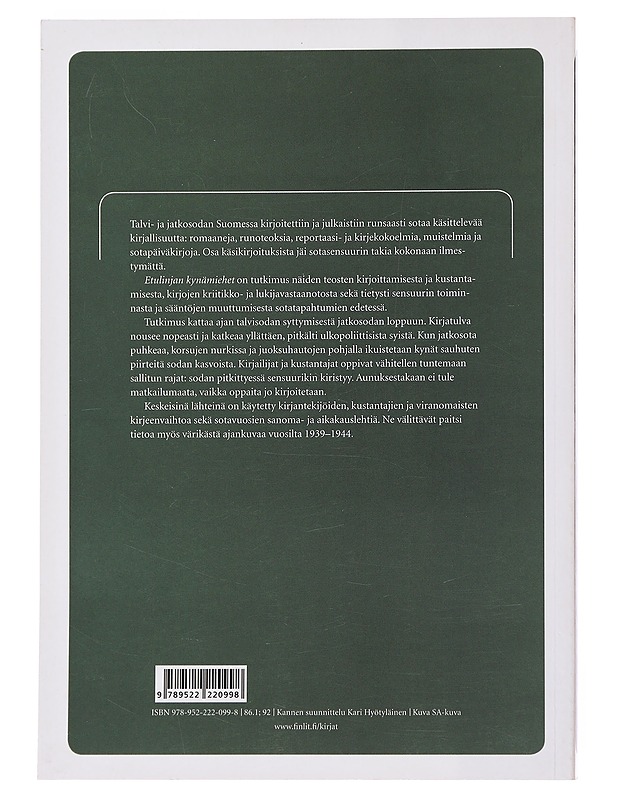Etulinjan kynämiehet : suomalaisen sotakirjallisuuden kustantaminen ja ennakkosensuuri kirjojen julkaisutoiminnan sääntelijänä 1939-1944 - Helena Pilke - Elämäkerrat ja muistelmat - 10105503000 - 1