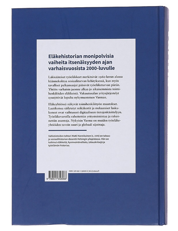 Varma : pienestä eläkekonttorista suureksi työeläkeyhtiöksi - Matti Hannikainen - Historiakirjat - 10105503073 - 1