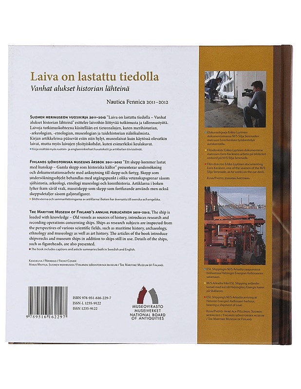 Laiva on lastattu tiedolla : vanhat alukset historian lähteinä - Aartomaa, Johanna - Historiakirjat - 10105503101 - 1